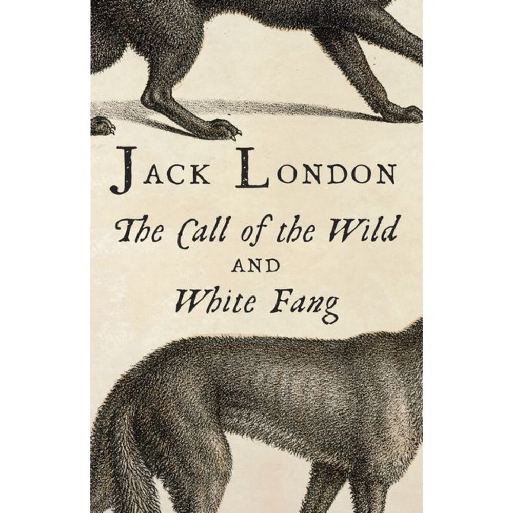 The Call of the Wild and White Fang -- Jack London